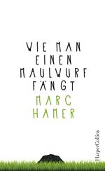 Wie man einen Maulwurf fängt