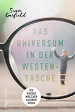 Das Universum in der Westentasche – Die große Welt der kleinen Dinge