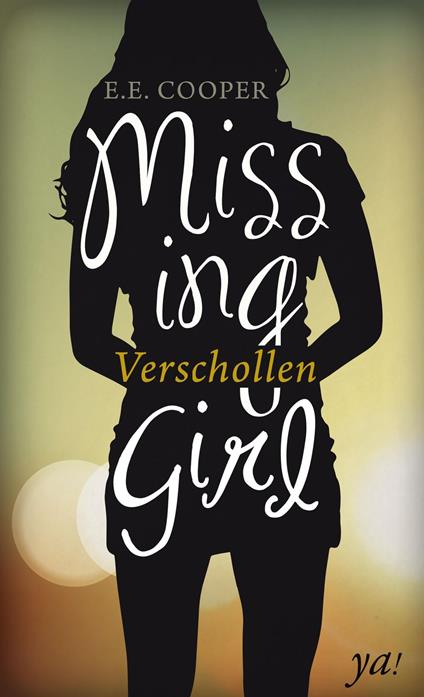 Missing Girl - Verschollen - E.E. Cooper,Ira Panic - ebook