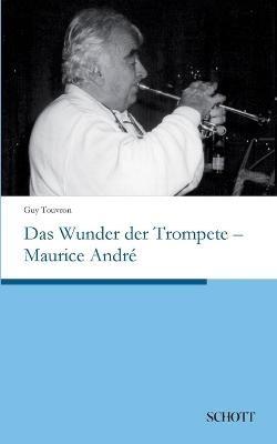 Das Wunder der Trompete - Maurice André - Guy Touvron - cover