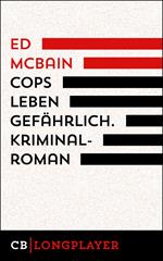Cops leben gefährlich. 1. Kriminalroman aus dem 87. Polizeirevier