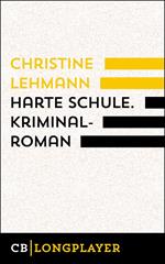Harte Schule. Kriminalroman