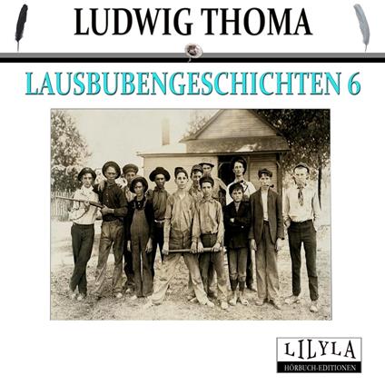 Lausbubengeschichten 6