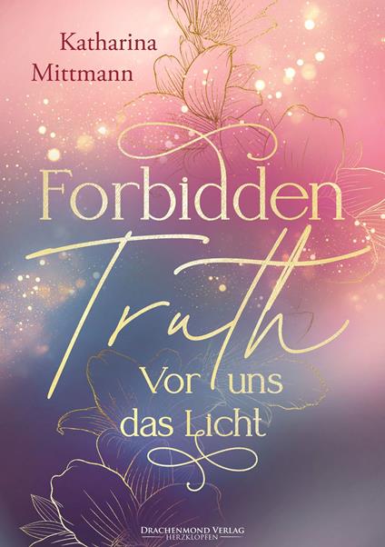 Forbidden Truth - Vor uns das Licht - Alexander Kopainski,Katharina Mittmann - ebook