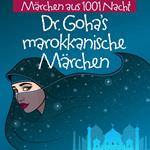 Dr. Goha's Marokkanische Märchen