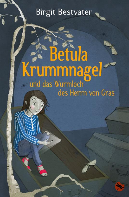 Betula Krummnagel und das Wurmloch des Herrn von Gras - Birgit Bestvater,Katrina Lange - ebook