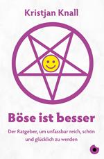 Böse ist besser – Der Ratgeber