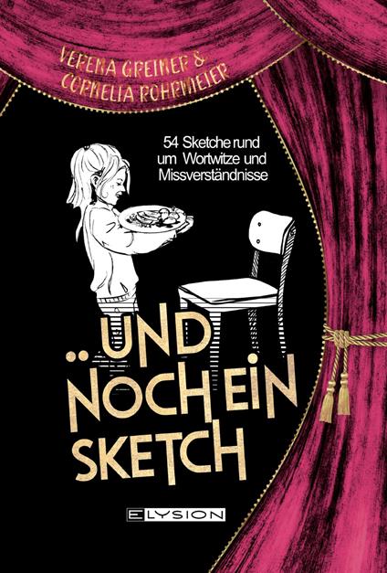 Und noch ein Sketch - Verena Greiner,Cornelia Rohrmeier,Jennifer Schreiner,Ulrike Grabowski - ebook