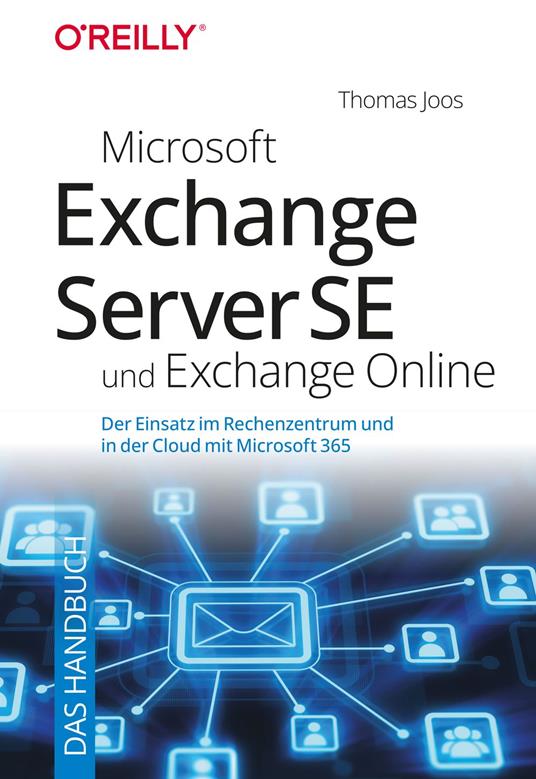 Microsoft Exchange Server SE und Exchange Online – Das Handbuch
