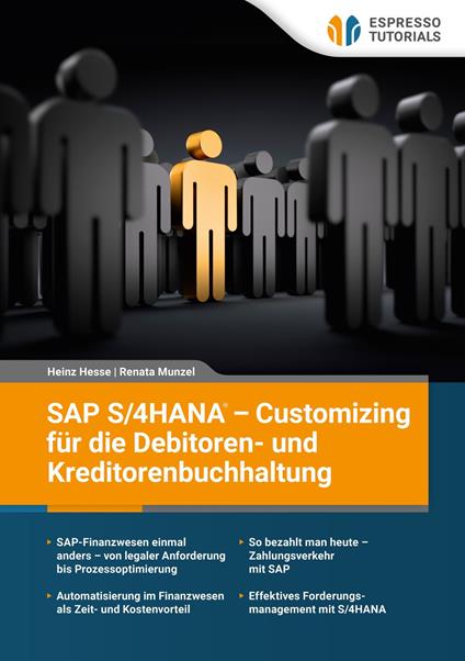 SAP S/4HANA – Customizing fu¨r die Debitoren- und Kreditorenbuchhaltung