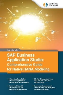 SAP Business Application Studio: Comprehensive Guide for Native HANA Modeling - Sourav Banerjee - cover