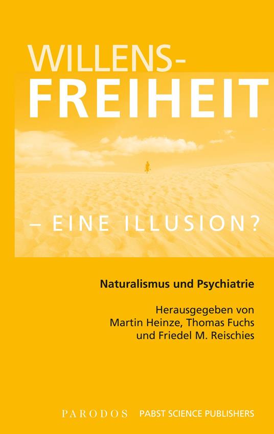 Willensfreiheit - eine Illusion?