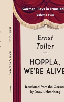 Hoppla, We're Alive!: Drama - Ernst Toller - cover