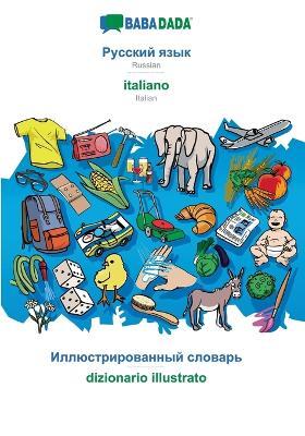 BABADADA, Russian (in cyrillic script) - italiano, visual dictionary (in cyrillic script) - dizionario illustrato: Russian (in cyrillic script) - Italian, visual dictionary - Babadada Gmbh - cover