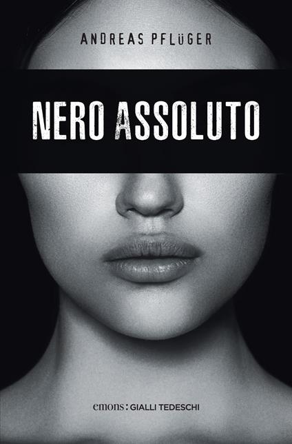 Nero assoluto - Andreas Pflüger,Monica Pesetti - ebook