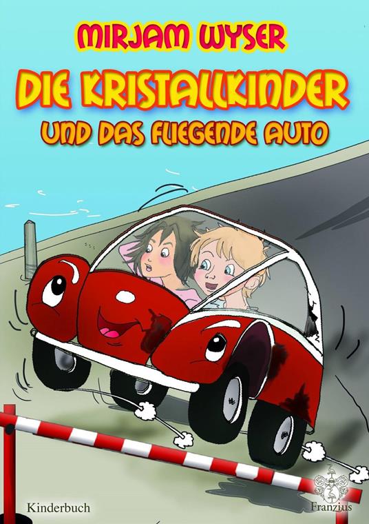 Die Kristallkinder - Mirjam Wyser - ebook