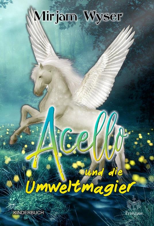 Acello - Mirjam Wyser - ebook
