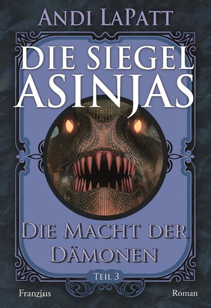 Die Siegel Asinjas - Andi LaPatt - ebook