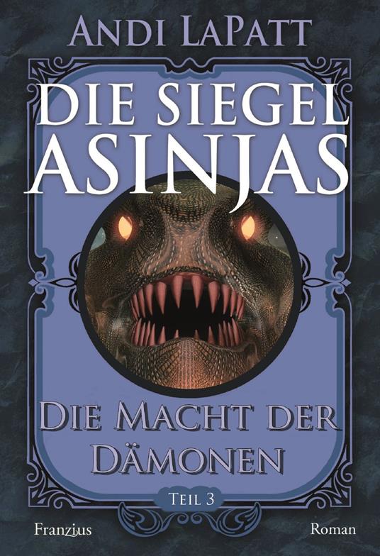 Die Siegel Asinjas - Andi LaPatt - ebook