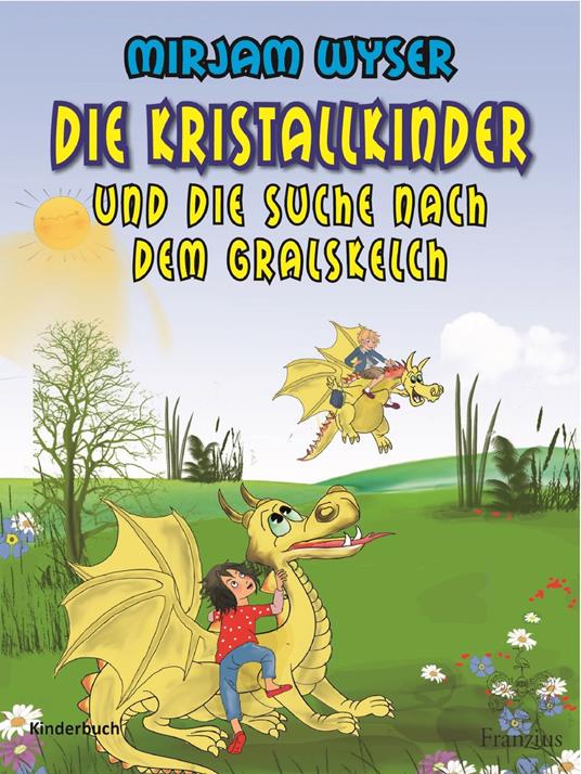 Die Kristallkinder - Mirjam Wyser - ebook