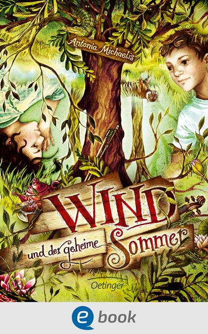 Wind und der geheime Sommer - Antonia Michaelis,Claudia Carls - ebook