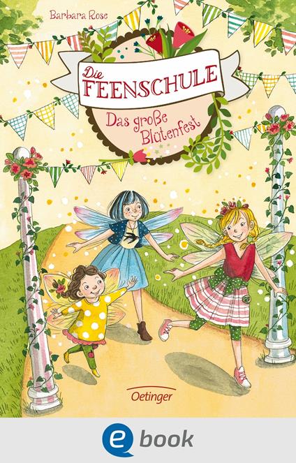 Die Feenschule 5. Das große Blütenfest - Barbara Rose,Naeko Walter - ebook