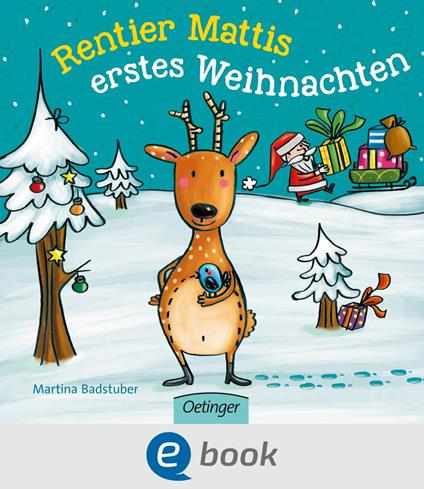 Rentier Mattis erstes Weihnachten - Martina Badstuber - ebook