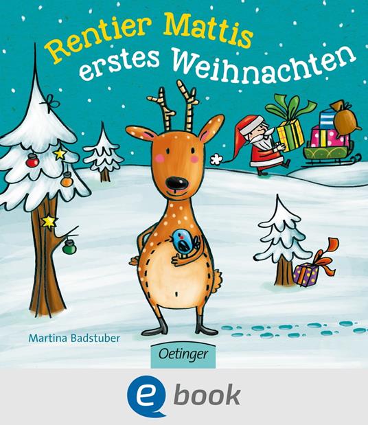 Rentier Mattis erstes Weihnachten - Martina Badstuber - ebook