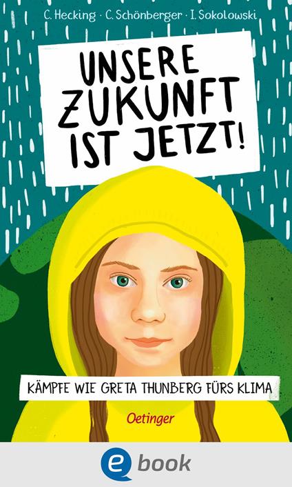 Unsere Zukunft ist jetzt - Claus Hecking,Charlotte Schönberger,Ilka Sokolowski,Franziska Viviane Zobel - ebook
