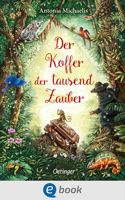 Der Koffer der tausend Zauber - Antonia Michaelis,Sanna Wandtke - ebook
