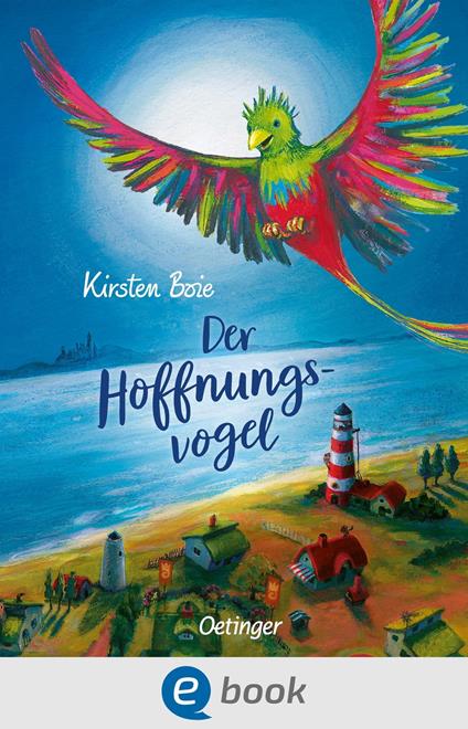Der Hoffnungsvogel - Kirsten Boie,Engelking Katrin - ebook