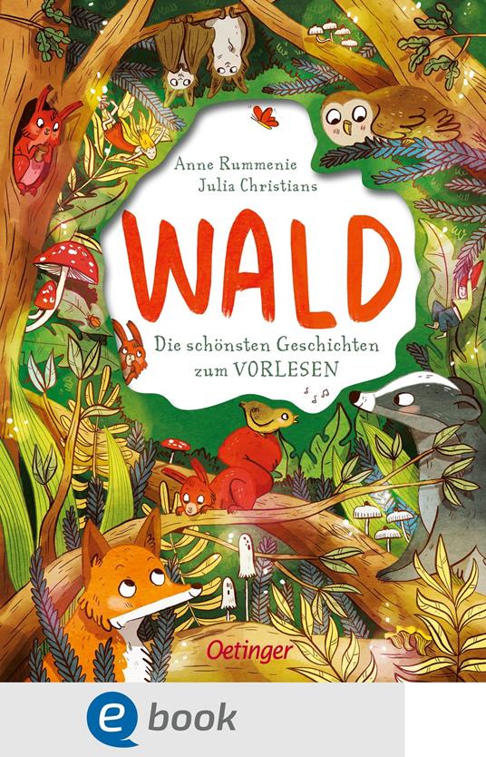 Wald. Die schönsten Geschichten zum Vorlesen - Anne Rummenie,Julia Christians - ebook