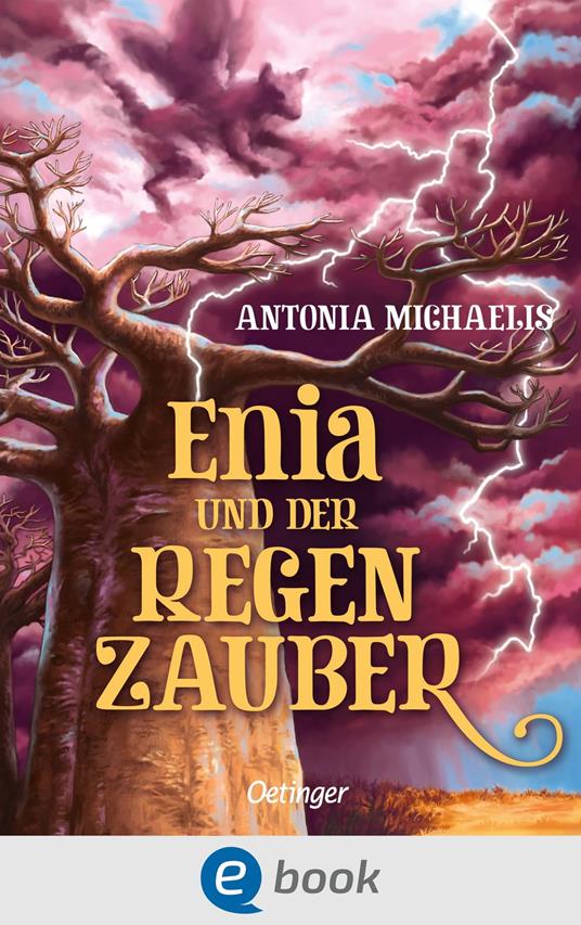 Enia und der Regenzauber - Antonia Michaelis,Sanna Wandtke - ebook