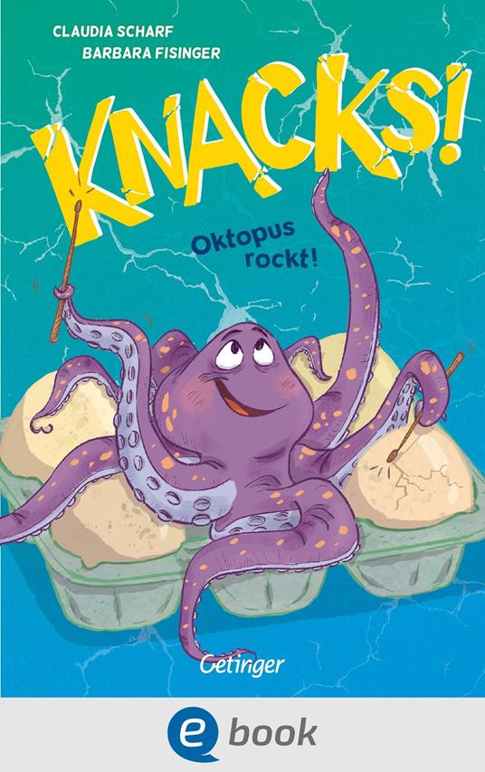 Knacks! 3 Oktopus rockt! - Claudia Scharf,Barbara Fisinger - ebook