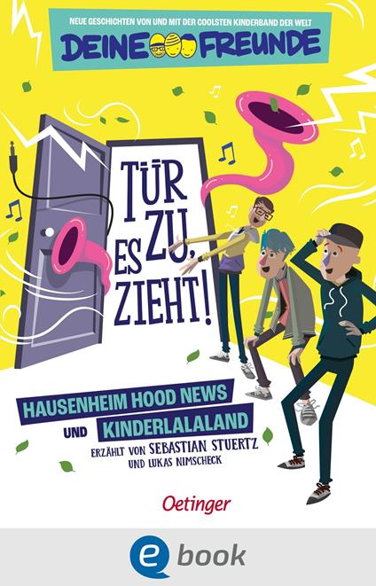 Tür zu, es zieht! Hausenheim Hood News und Kinderlalaland. Band 1 - Sebastian Stuertz,Renato Klieger Gennari - ebook