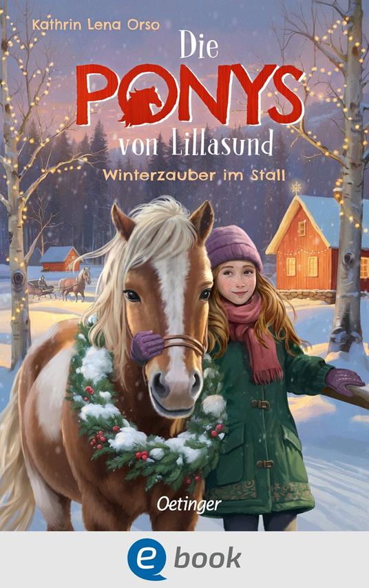 Die Ponys von Lillasund 3. Winterzauber im Stall - Kathrin Lena Orso,Tobias Goldschalt - ebook