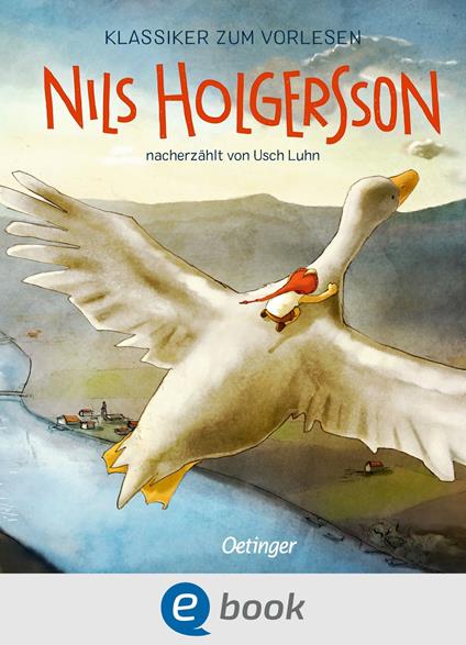 Klassiker zum Vorlesen. Nils Holgersson - Selma Lagerlof,Usch Luhn,Joëlle Tourlonias - ebook