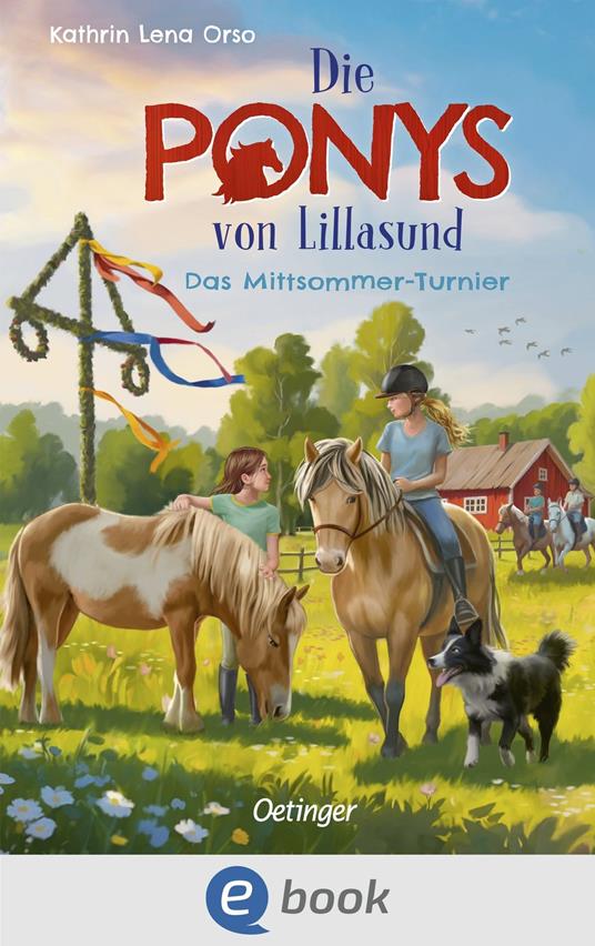 Die Ponys von Lillasund 4. Das Mittsommer-Turnier - Kathrin Lena Orso,Tobias Goldschalt - ebook