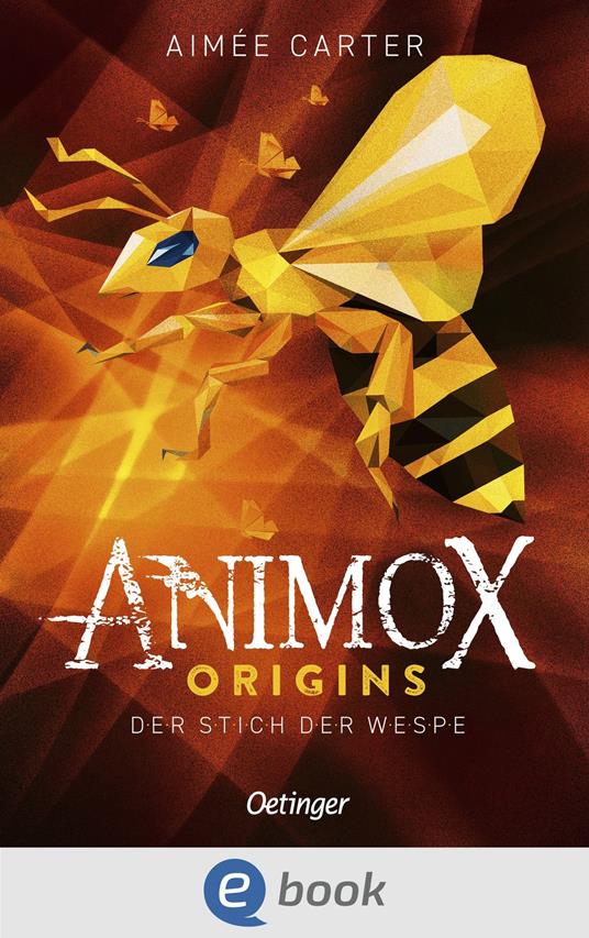 Animox Origins 2. Der Stich der Wespe - Aimée Carter,Maren Illinger - ebook