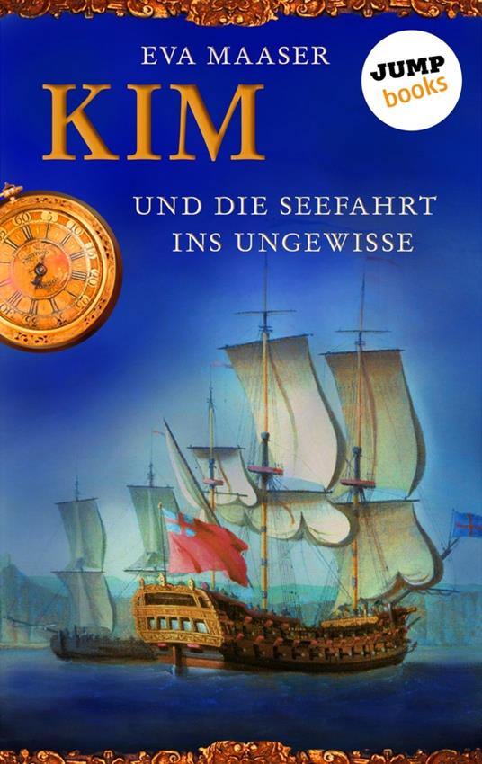 Kim und die Seefahrt ins Ungewisse - Band 2 - Eva Maaser - ebook