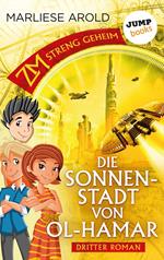 ZM - streng geheim: Dritter Roman - Die Sonnenstadt von Ol-Hamar