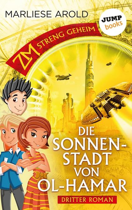 ZM - streng geheim: Dritter Roman - Die Sonnenstadt von Ol-Hamar - Marliese Arold - ebook