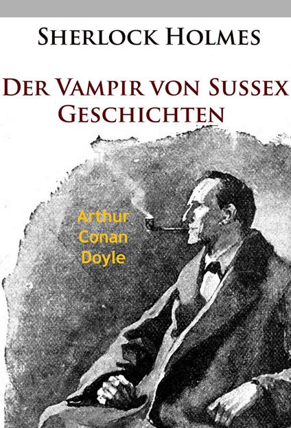 Sherlock Holmes - Der Vampir von Sussex
