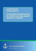 Computational Approaches for Identifying Drugs Against Alzheimer's Disease