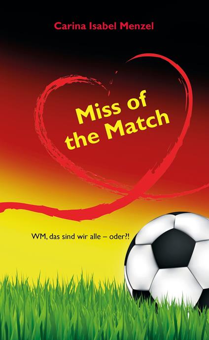 Miss of the Match - Carina Isabel Menzel - ebook