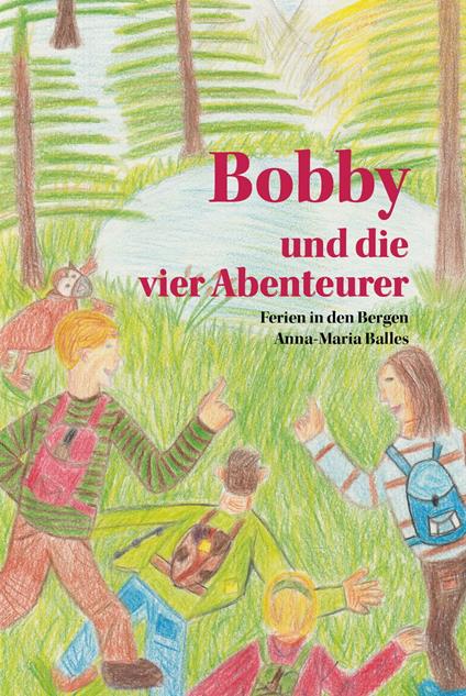 Bobby und die vier Abenteurer - Anna-Maria Balles - ebook