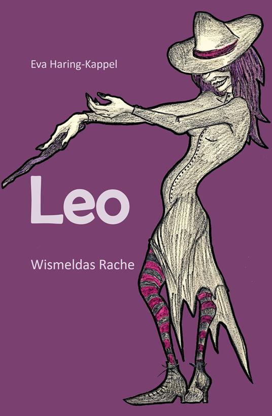 Leo - Wismeldas Rache - Eva Haring-Kappel - ebook