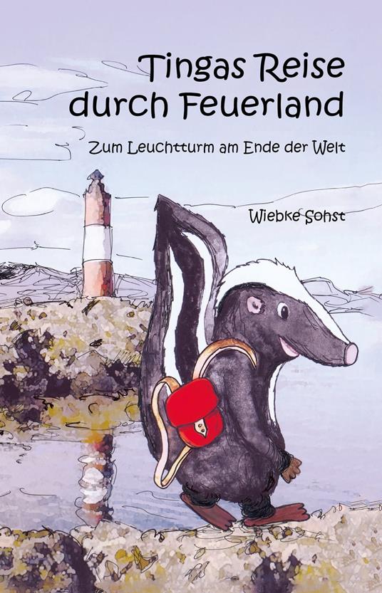 Tingas Reise durch Feuerland - Wiebke Sohst - ebook