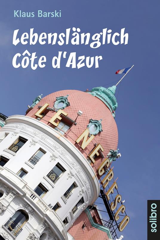 Lebenslänglich Côte d'Azur