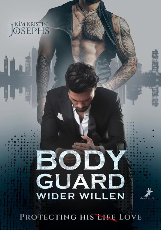 Bodyguard wider Willen - Protecting his (Life) Love